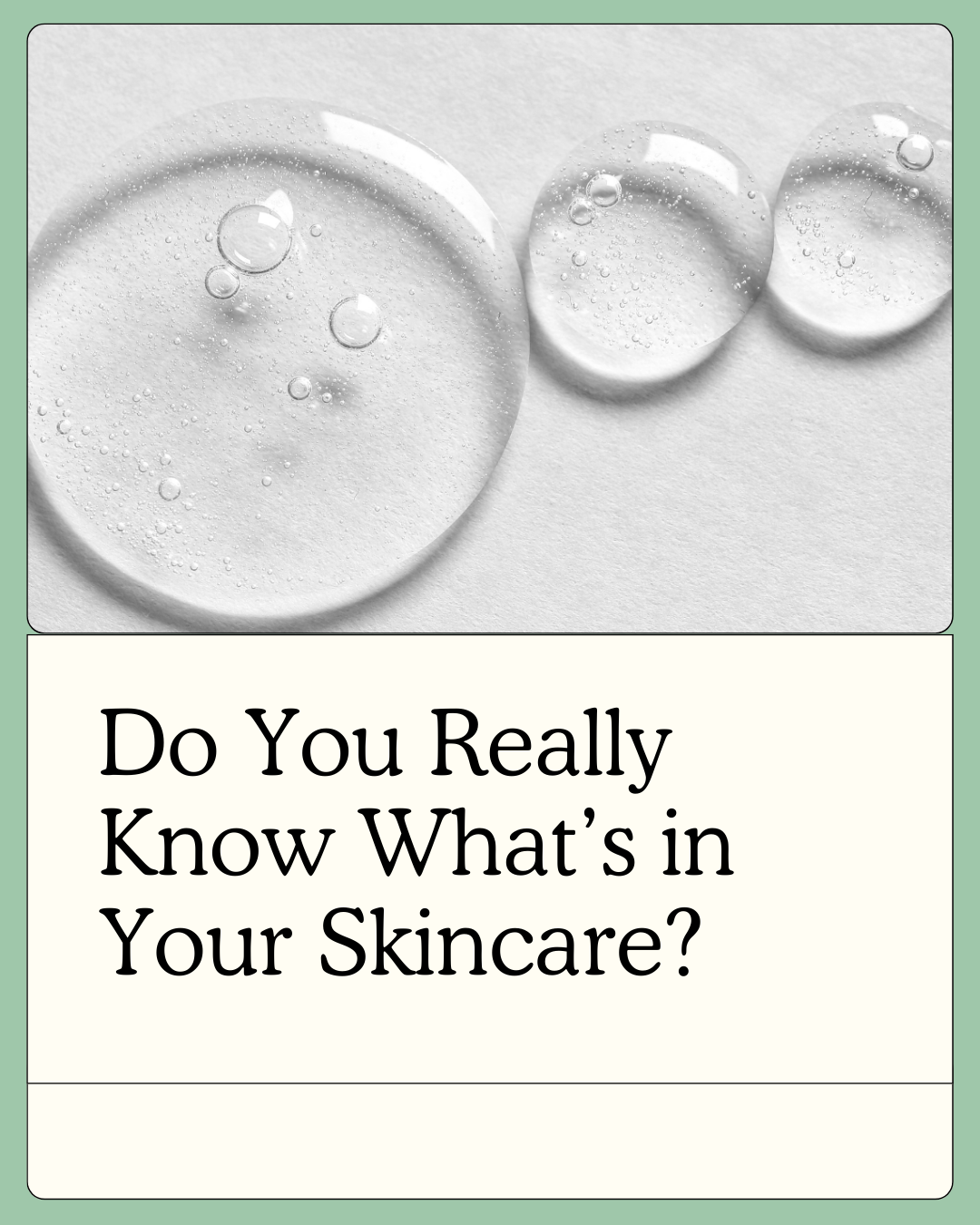Do You Really Know What’s in Your Skincare?